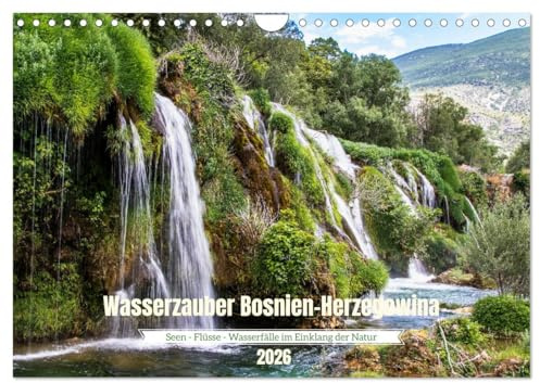 Wasserzauber Bosnien-Herzegowina (Wandkalender 2026 DIN A4 quer), CALVENDO Monatskalender: Landschaftsaufnahmen aus Bosnien-Herzegowina (CALVENDO Natur)