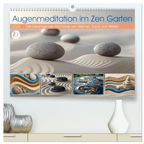 Augenmeditation im Zen Garten (hochwertiger Premium Wandkalender 2026 DIN A2 quer), Kunstdruck in Hochglanz: Erleben Sie beruhigende Momente der Stille und Harmonie (CALVENDO Kunst)