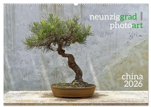 neunziggrad I photoart: china (Wandkalender 2026 DIN A2 quer), CALVENDO Monatskalender: China ist eine Reise wert. (CALVENDO Natur)