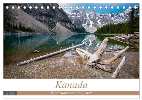 Kanada - Impressionen von Rolf Dietz (Tischkalender 2026 DIN A5 quer), CALVENDO Monatskalender: Weite Menschenleere Wildnis in einzigartigen Fotografien festgehalten. (CALVENDO Orte)