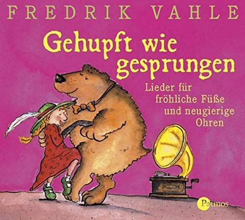 Gehupft wie gesprungen: Lieder für fröhliche Füße und neugierige Ohren
