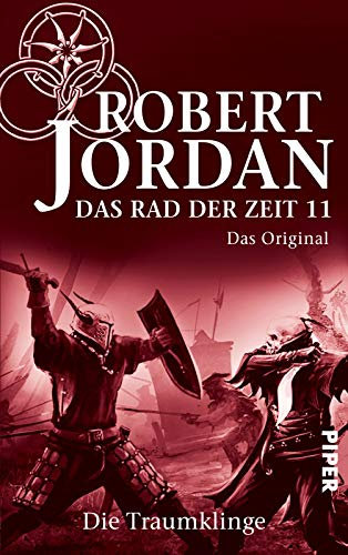 Das Rad der Zeit 11. Das Original (Das Rad der Zeit 11): Die Traumklinge
