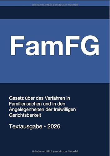 FamFG - Gesetz über das Verfahren in Familiensachen und in den Angelegenheiten der freiwilligen Gerichtsbarkeit (Deutschland) 2026: Vollständiger ... • Ohne Kommentare • Systematisch gegliedert