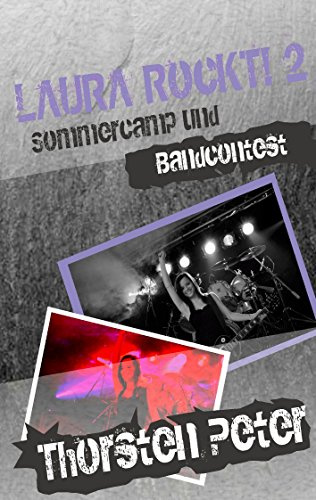 Laura rockt! 2: Sommercamp und Bandcontest