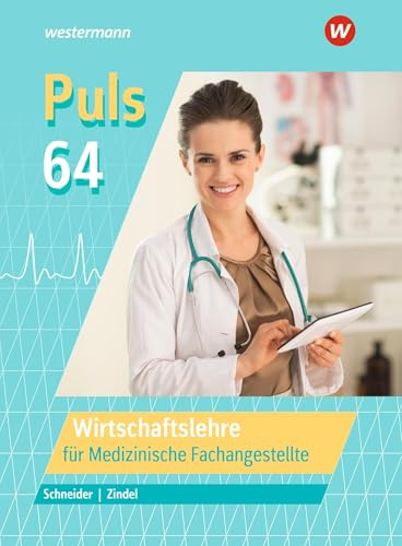 Puls 64: Wirtschaftslehre für Medizinische Fachangestellte Schulbuch (Puls 64: für Medizinische Fachangestellte)