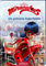 Miraculous – Die geheime Superheldin (Miraculous 1): Abenteuer mit einer starken Heldin ab 8 Jahre | mit Bildern aus der TV-Serie