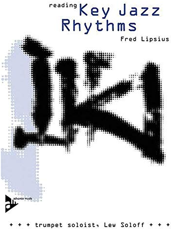 Reading Key Jazz Rhythms - Trumpet: Learn the Basic Language of Jazz, Swing Phrasing and Articulation. Trompete. Lehrbuch.