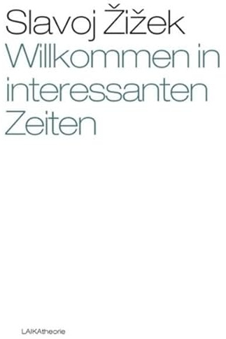 Willkommen in interessanten Zeiten! (EDITION THEORIE)