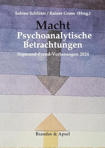 Macht. Psychoanalytische Betrachtungen: Sigmund-Freud-Vorlesungen 2024