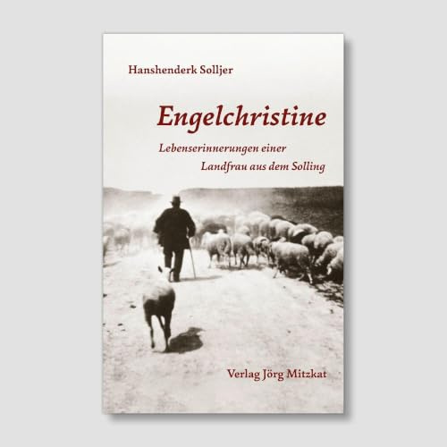 Engelchristine: Lebenserinnerungen einer Landfrau aus dem Solling