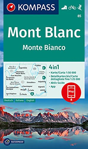 KOMPASS Wanderkarte 85 Mont Blanc, Monte Bianco 1:50.000: 4in1 Wanderkarte mit Aktiv Guide und Detailkarten inklusive Karte zur offline Verwendung in der KOMPASS-App. Fahrradfahren. Skitouren.