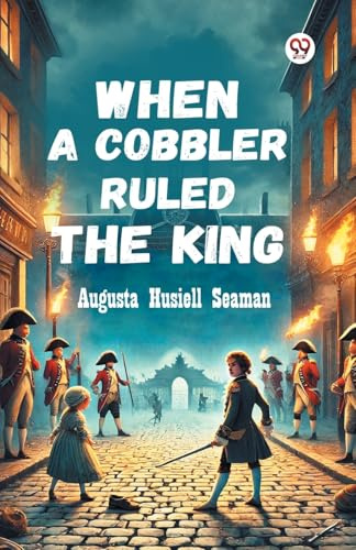 When A Cobbler Ruled The King