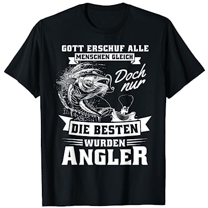 Gott erschuf alle Menschen gleich besten wurden Angler T-Shirt