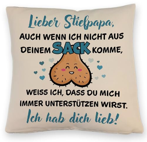 Stiefpapa ich hab Dich lieb Kissen mit Leinenoptik mit Spruch auch wenn ich Nicht aus deinem Sack komme EIN lustiges DekoKissen mit Leinenoptik zum Vatertag