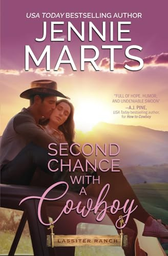 Second Chance With a Cowboy: A Flirty Cowboy/Curvy Heroine, Second Chance, Small Town Western Romance (The Lassiter Ranch Series)