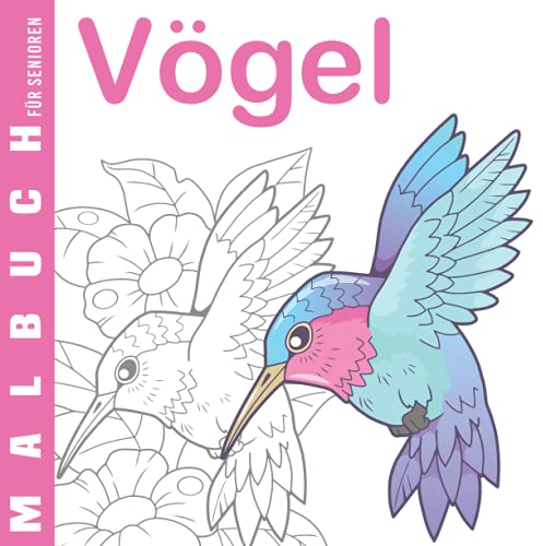 Malbuch für Senioren | Vögel: Ausmalbuch für Menschen mit Alzheimer und Demenz, 30 einfache Designs, Malbuch für Oma Opa