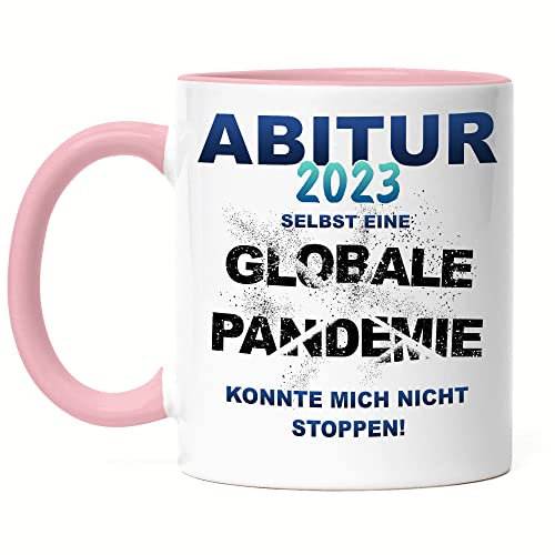 Hey!Print Abitur 2023 Selbst Eine Globale Pandemie Konnte Mich Nicht Stoppen Tasse Rosa Lernstoff Abi Abschluss Prüfungen