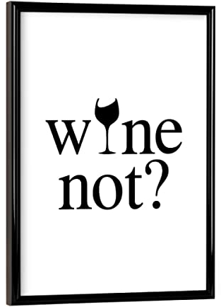 artboxONE Poster mit schwarzem Rahmen 18x13 cm Typografie Wine Not 4 - Bild Wine Quote Print