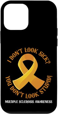 Hülle für iPhone 12 mini I Don't Look Sick You Don't Look Stupid Multiple Sklerose
