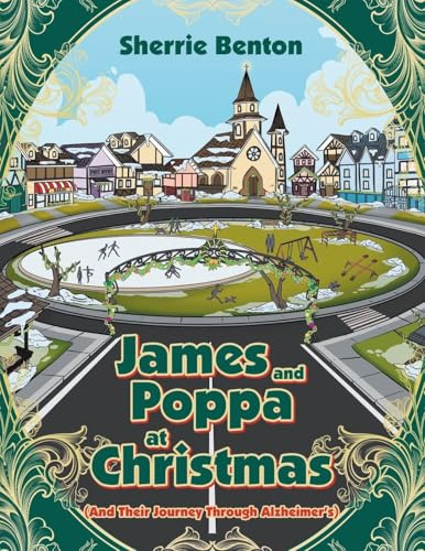 James and Poppa at Christmas: And Their Journey Through Alzheimer's