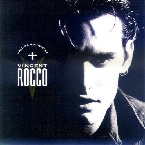 Vincent Rocco - Hell Or Highwater