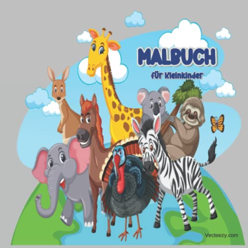 Malbuch für Kleinkinder: Niedliche Malseiten für Kinder von 2 bis 5 Jahren