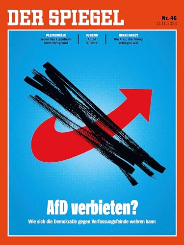 DER SPIEGEL 46/2023 AfD verbieten?