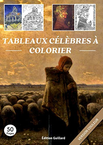 Tableaux Célèbres à Colorier: Livre de Coloriage pour Adultes | Redécouvrez les Tableaux de Maîtres | Version Couleur | 50 pages Grand format