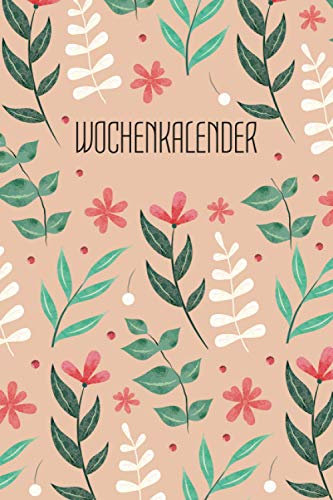 Wochenkalender: Terminkalender Wochenplaner Bürokalender Wochenbuch - Kalender - Planner - DIN A5