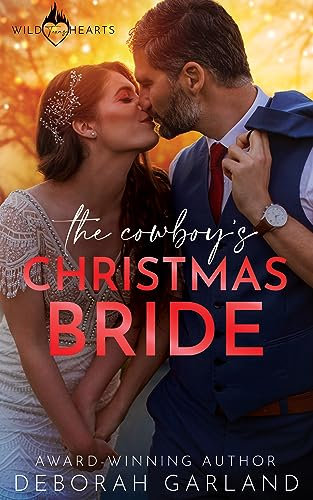 The Cowboy's Christmas Bride: A Small-Town Secret Child Romance (Wild Texas Hearts Book 5) (English Edition)
