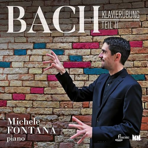 Bach : Klavierübung - Teil II / Michele Fontana