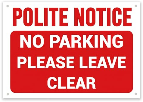 Polite Notice No Parking Please Leave Clear Sign – Durable Rust-Proof PVC, Weatherproof Outdoor Use, Multiple Sizes, With or Without Pre-Drilled Holes – No.004 (Red, A3 (297mm x 420mm) – Holes)