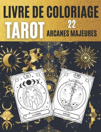 Livre de coloriage Tarot 22 arcanes majeures: Cahier de coloriage adulte d'arts divinatoires carte tarot de Marseille