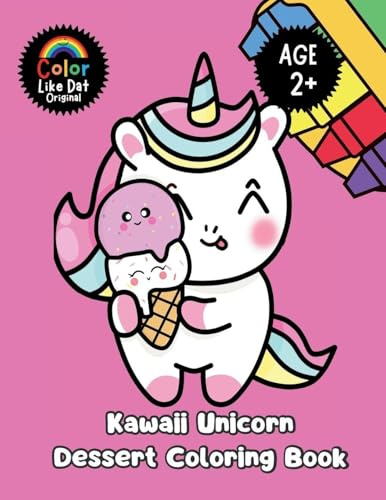 Kawaii Unicorn Dessert Coloring Book: Large-Print, Simple Big Illustrations, Ages 2+