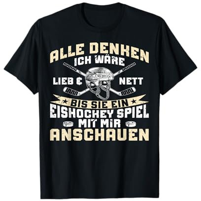 Eishockey Spieler Alle Denken Ich Wäre Lieb Hockey T-Shirt