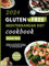 Gluten-Free Mediterranean Diet Cookbook: Delicious and Healthy Recipes with A 28-Day Meal Plan to Help You Develop a Lifestyle for Lifelong Health