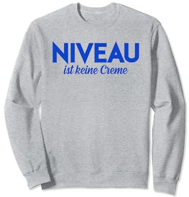 Niveau ist keine Creme Sweatshirt