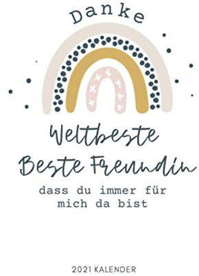 DANKE WELTBESTE BESTE FREUNDIN DASS DU IMMER FÜR MICH DA BIST 2021 KALENDER: 2044 KALENDER | Terminplaner Beste Freundin | Geschenk für die Beste ... | Geschenkideen | BFF Geschenke Mädchen