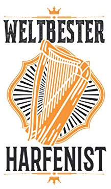 Harfe Notizbuch: Weltbester Harfenist Harfenist Harfe Harfenistin Orchester / 6x9 Zoll / 120 leere Notenblätter Seiten