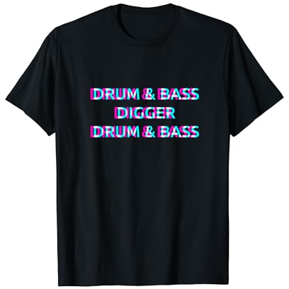 Drum & Bass Digger Drum & Bass T-Shirt