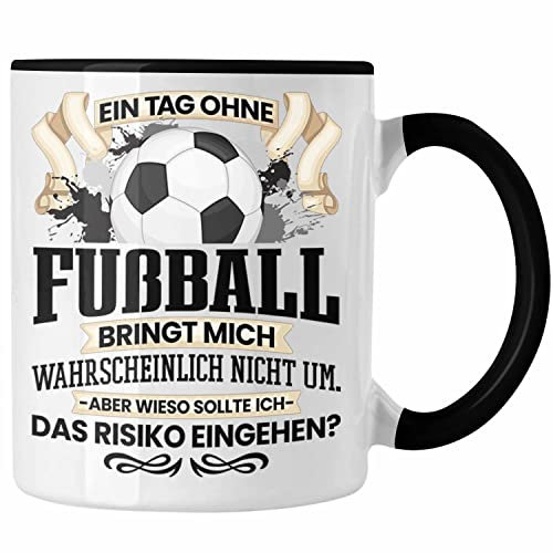 Trendation - Fußball Tasse Geschenk für Fussball-Spieler Trainer Coach Lustiger Spruch Geschenkidee Männer Fußballer (Schwarz)