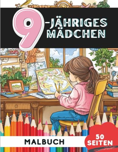 Malbuch für 9-jährige Mädchen: 50 kreative Ausmalbilder voller Spaß und Fantasie (Lustige Malbücher für 9-Jährige)
