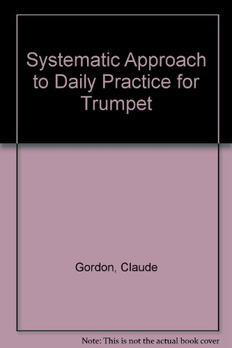 Systematic Approach to Daily Practice für Trompete