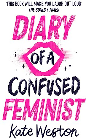 Diary of a Confused Feminist: Book 1