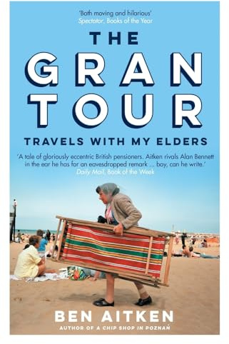 The Gran Tour: Travels with my Elders