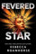 Fevered Star (Volume 2) (Between Earth and Sky, Band 2)