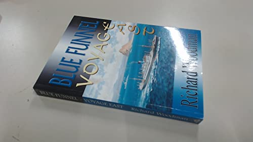 Blue Funnel: Voyage East