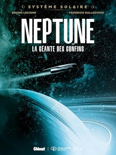 Système Solaire - Tome 05 - Neptune: Neptune, la géante des confins