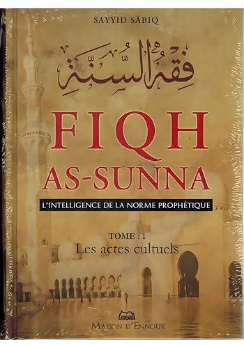 Fiqh As-Sunna, l'Intelligence de la Norme Prophetique- 03volumes