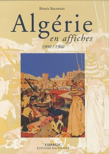 Algérie en affiches: 1900-1960